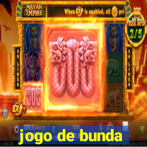 jogo de bunda